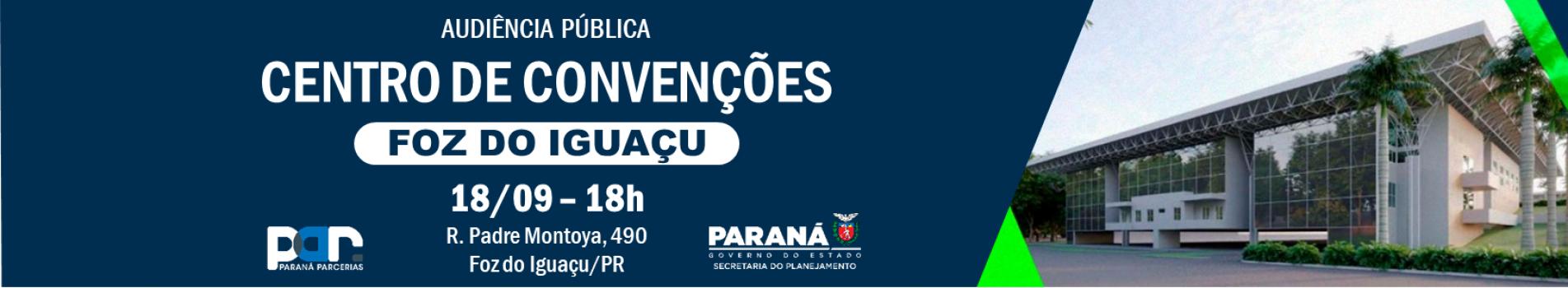 Banner Audiência Pública Centro de Convenções de Foz do Iguaçu